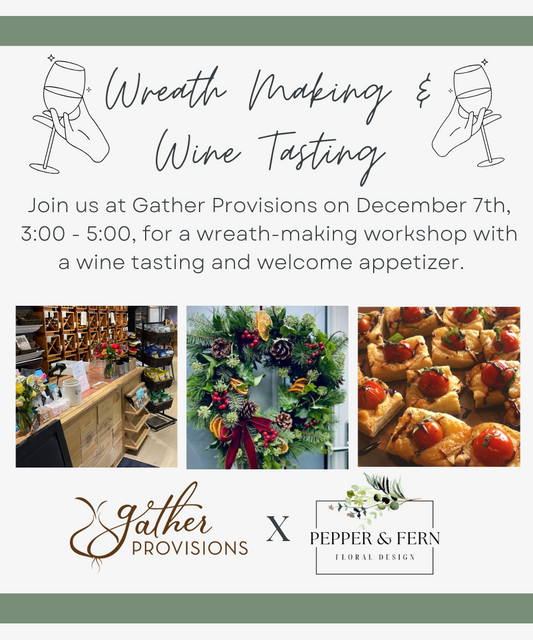 Wreath Making & Wine Tasting Event - December 7th